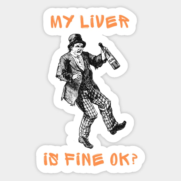 My liver is fine ok! Sticker by IOANNISSKEVAS